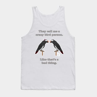 Crazy Bird person with African Grey Timnehs Tank Top